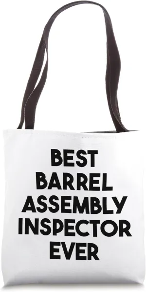 Best Barrel Assembly Inspector Ever Tote Bag