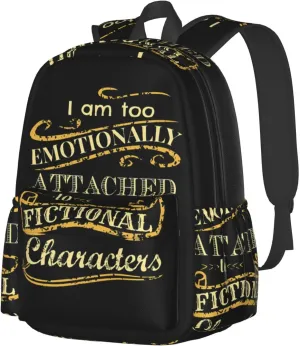 I Am Too Emotionally Attached To Fictional Characters Laptop Backpack Shoulder Bag Laptop Pack Travel Backpacks Commuter Back Pack Casual Daypack Bags With Side Pockets