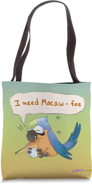 I need Macaw-fee - a very tired Blue and Gold Macaw pun Tote Bag