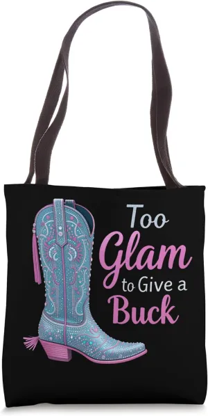 Too Glam to Give a Buck Rhinestone Cowgirl Boot Rodeo Tote Bag